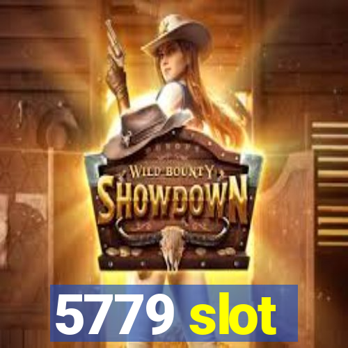 5779 slot