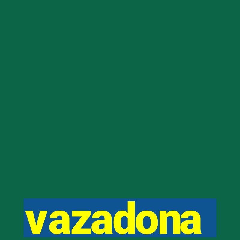 vazadona