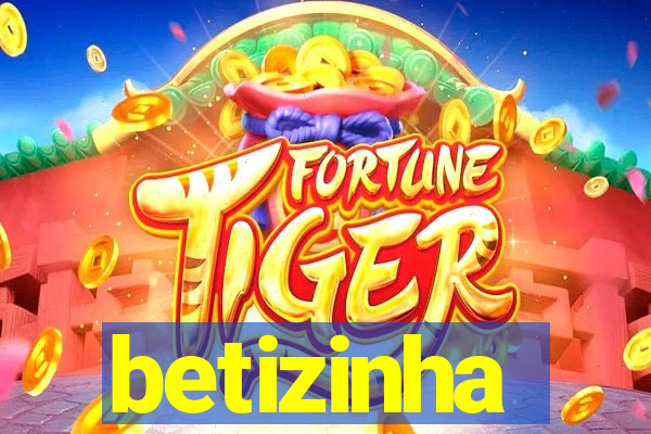 betizinha