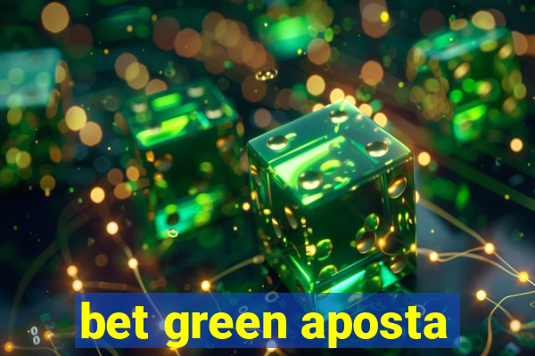 bet green aposta