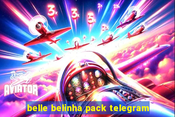 belle belinha pack telegram