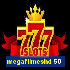 megafilmeshd 50