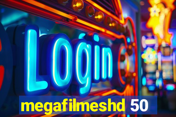 megafilmeshd 50