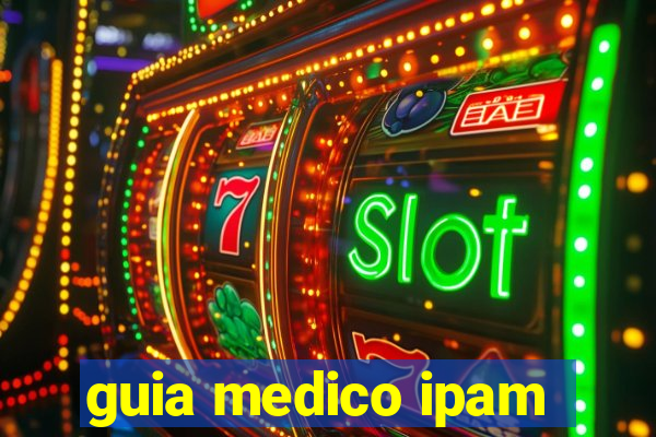 guia medico ipam