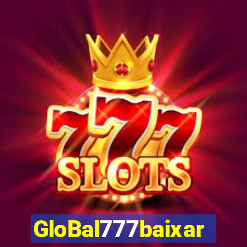 GloBal777baixar