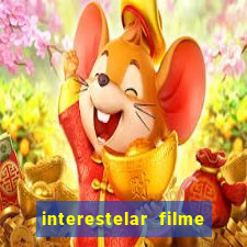 interestelar filme completo dublado google drive interestelar filme