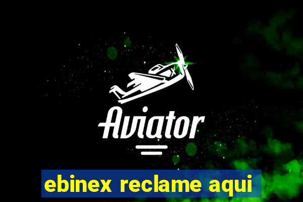 ebinex reclame aqui