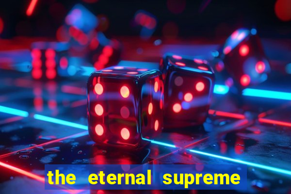 the eternal supreme 288 pt br