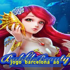 jogo barcelona ao vivo futemax