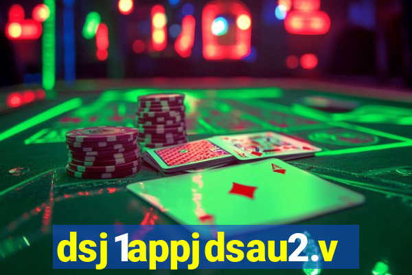 dsj1appjdsau2.vip