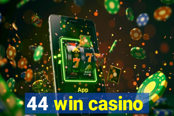 44 win casino