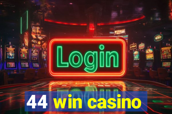 44 win casino