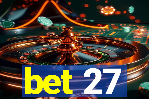 bet 27