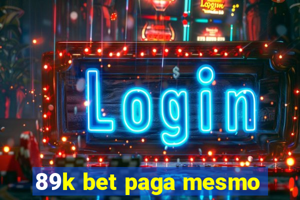 89k bet paga mesmo