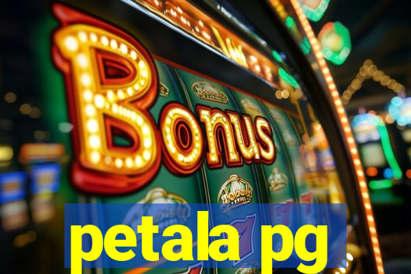 petala pg