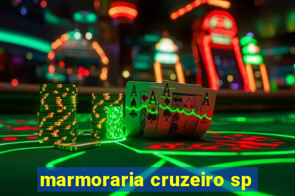 marmoraria cruzeiro sp