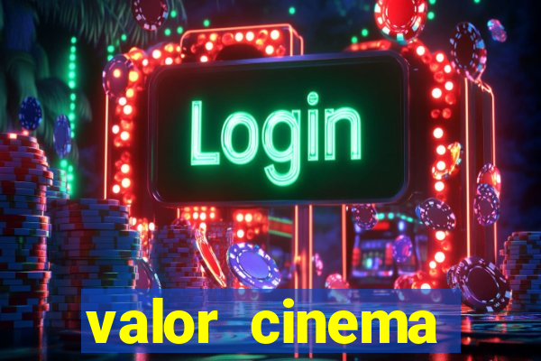 valor cinema shopping paralela