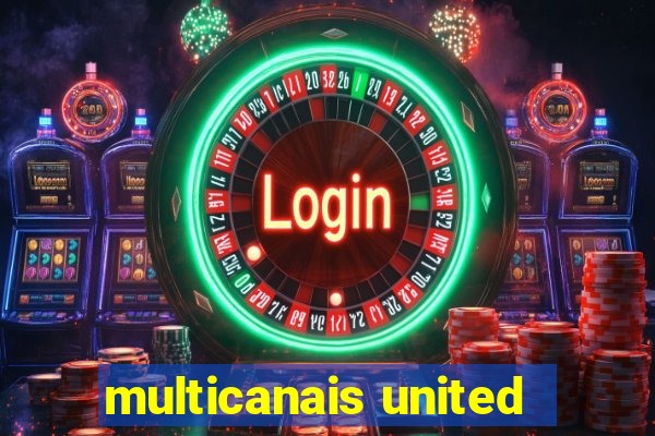 multicanais united