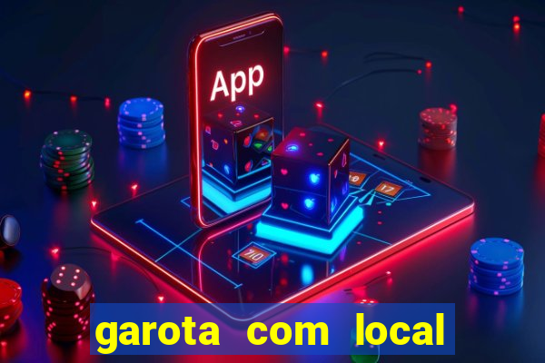 garota com local em joinville