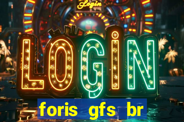 foris gfs br instituicao de pagamento ltda