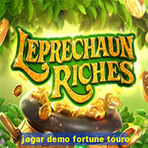 jogar demo fortune touro