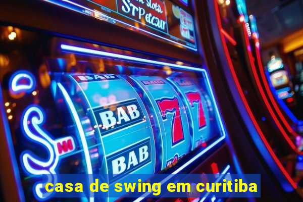 casa de swing em curitiba