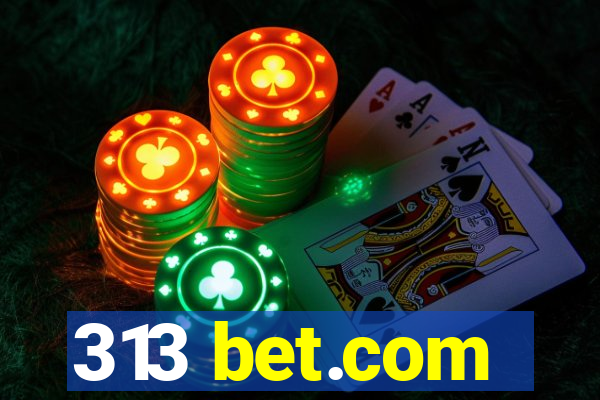 313 bet.com