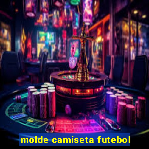 molde camiseta futebol