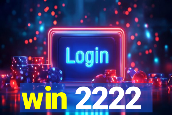 win 2222