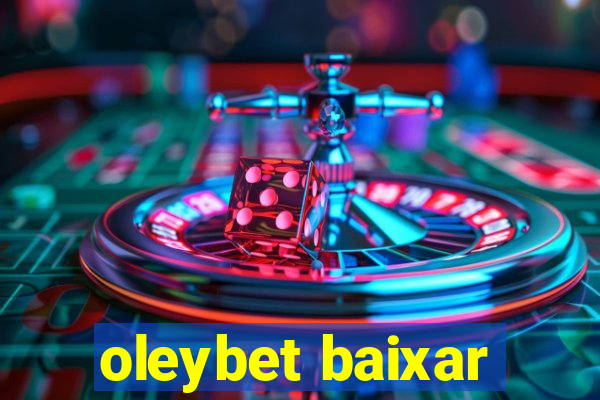 oleybet baixar