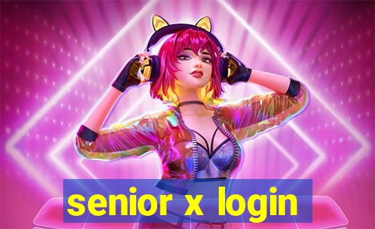 senior x login