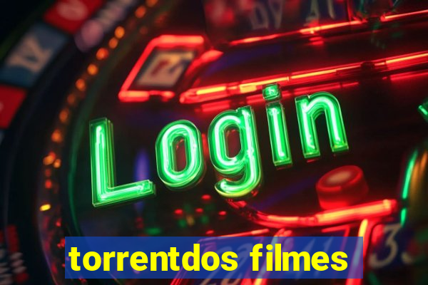 torrentdos filmes