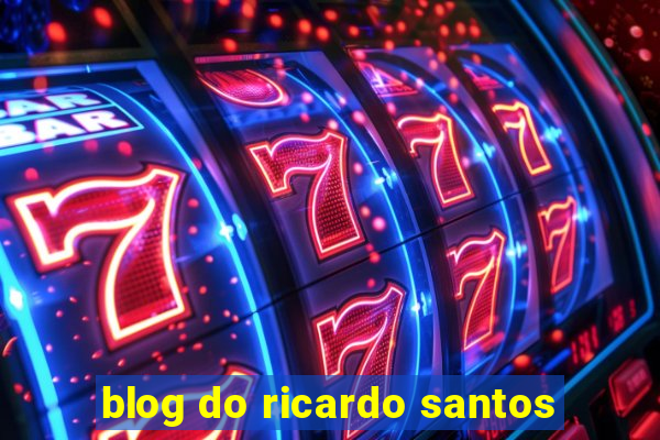 blog do ricardo santos