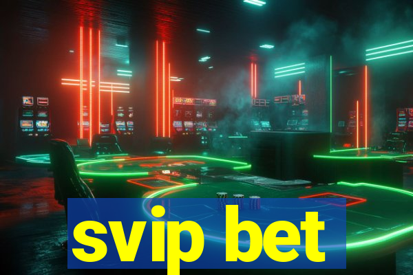 svip bet