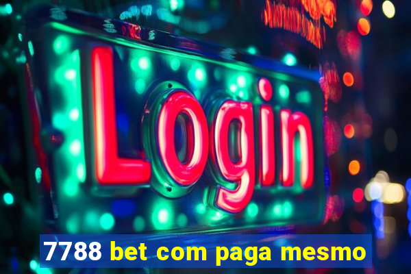 7788 bet com paga mesmo