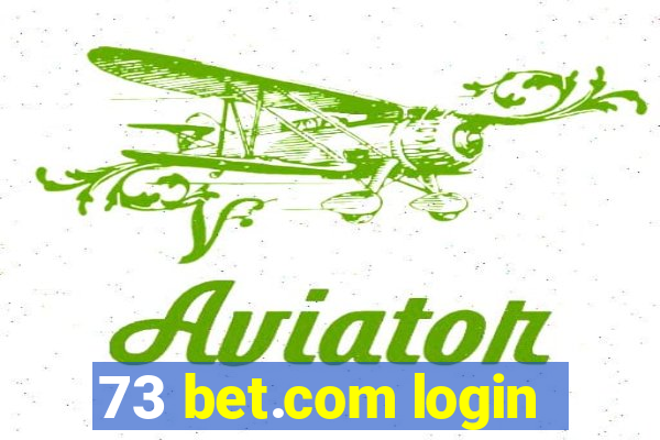 73 bet.com login