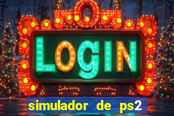 simulador de ps2 para pc