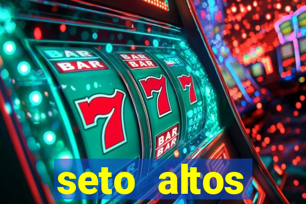 seto altos parametros significado