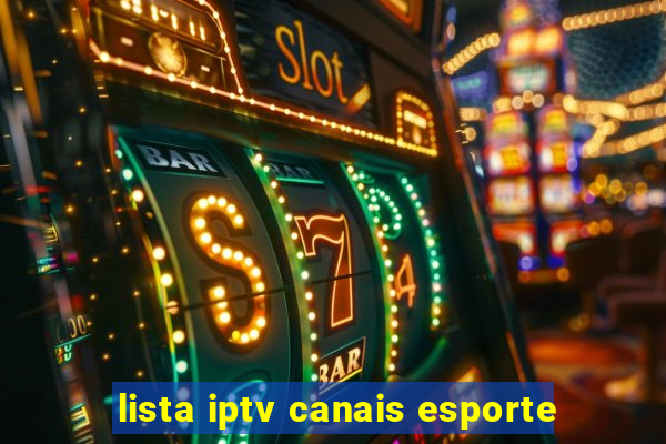 lista iptv canais esporte