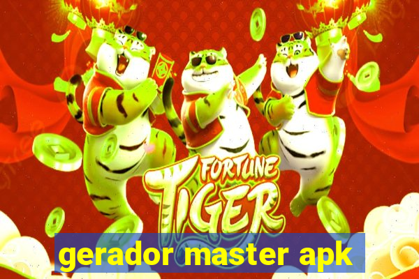 gerador master apk