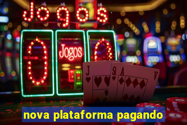 nova plataforma pagando