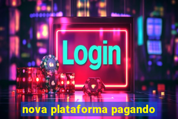 nova plataforma pagando