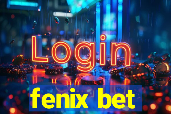 fenix bet