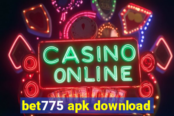 bet775 apk download