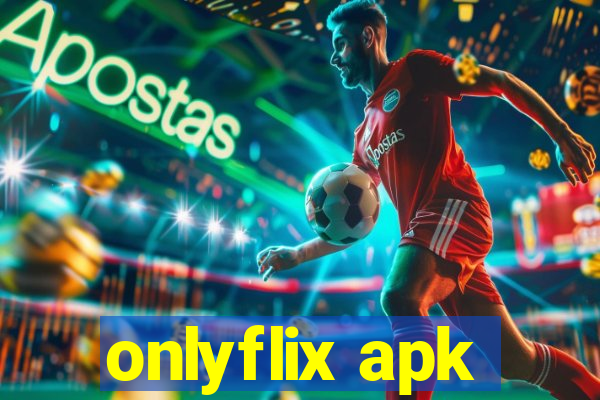 onlyflix apk