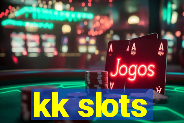 kk slots