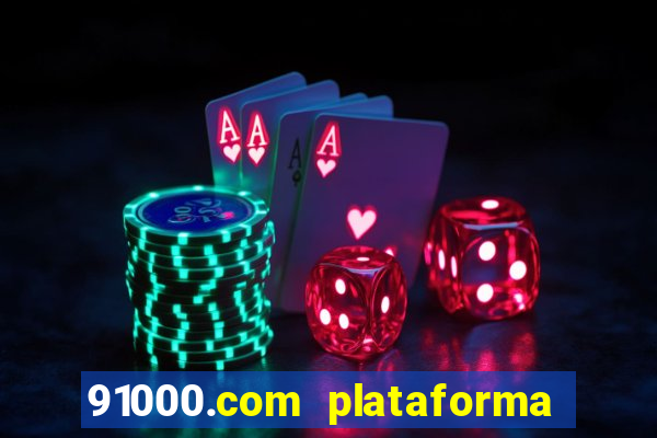 91000.com plataforma de jogos