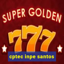 cptec inpe santos