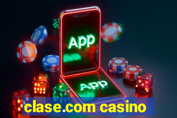 clase.com casino