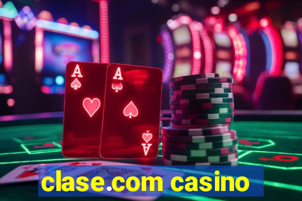 clase.com casino